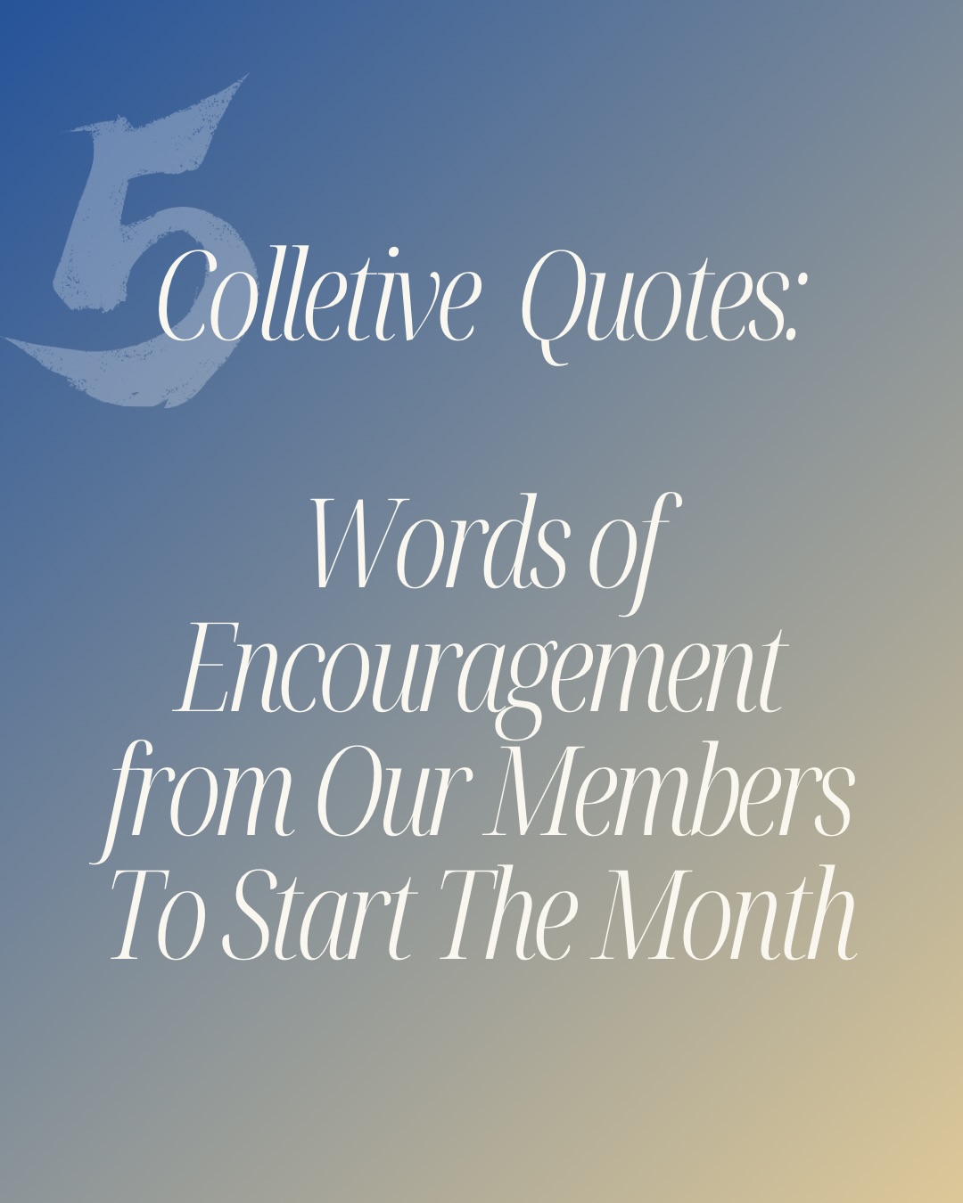 New month, new quotes — a monthly reminder post from the Collective